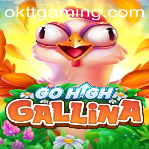 GoHighGallina: A Unique Gaming Experience with Oktt Gaming