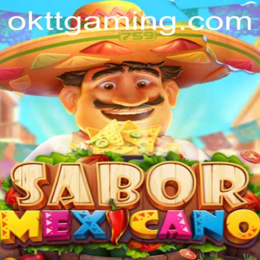 Unveiling SaborMexicano: Dive into the Vibrant World of OKTT Gaming
